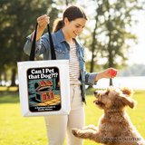 Can I Pet That Dog Canvas Tote Bag