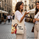 I Saw That Canvas Tote Bag