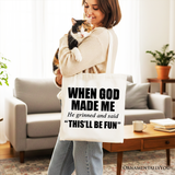 When God Made Me Tote Bag