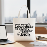 Work Made Us Coworkers Canvas Tote Bag