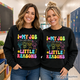I Love My Job Sweatshirt