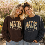 Made For More Sweatshirt