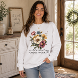 In The Waiting God Is Working Sweatshirt