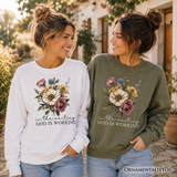 In The Waiting God Is Working Sweatshirt