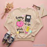 Happy To See Your Face Sweatshirt