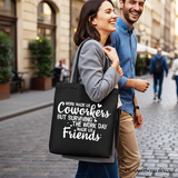 Work Made Us Coworkers Canvas Tote Bag
