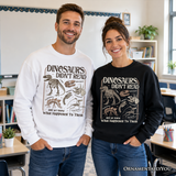 Dinosaurs Didnt Read Sweatshirt