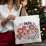 Its Okay Canvas Tote Bag