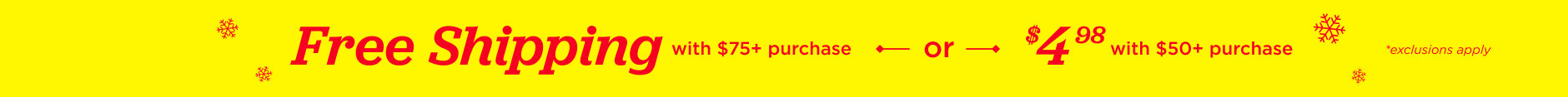 Free Shipping with $75+ or $4.98 with $50+ purchase