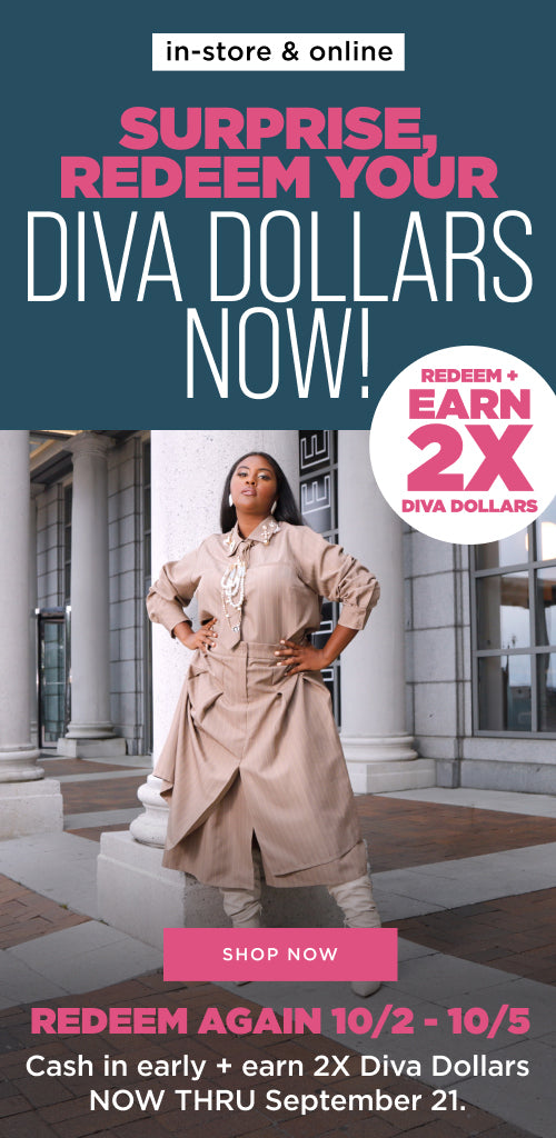 Surprise! Redeem your Diva Dollars Now