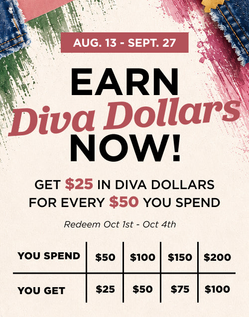 Earn Diva Dollars thru 9/27