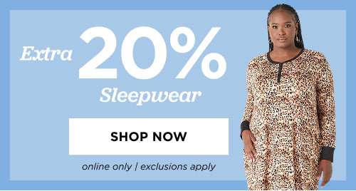 Extra 20% off Sleepwear