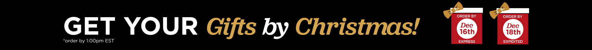 Get your order by Christmas! Order by December 16th with express shipping