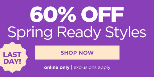 60% off Spring Ready Styles