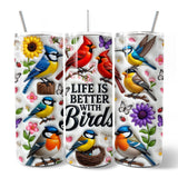 Life Is Better With Birds 20oz Inflated Tumbler