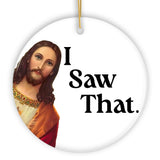 Jesus I Saw That Ornament