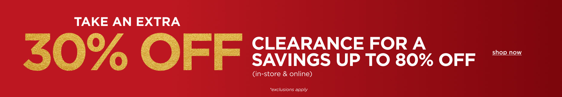Take an Extra 30% off Clearance