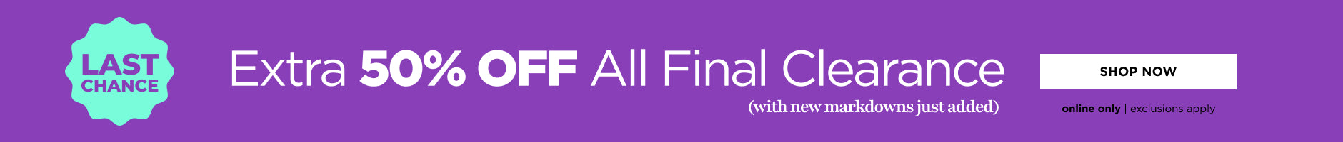 Extra 50% Off All Final Clearance