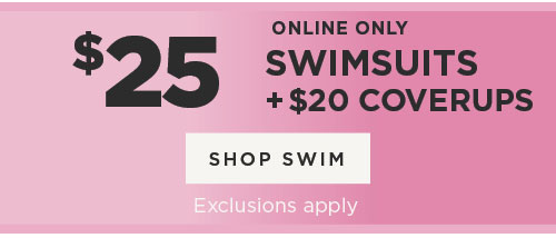 $25 Swimsuits & $20 Coverups