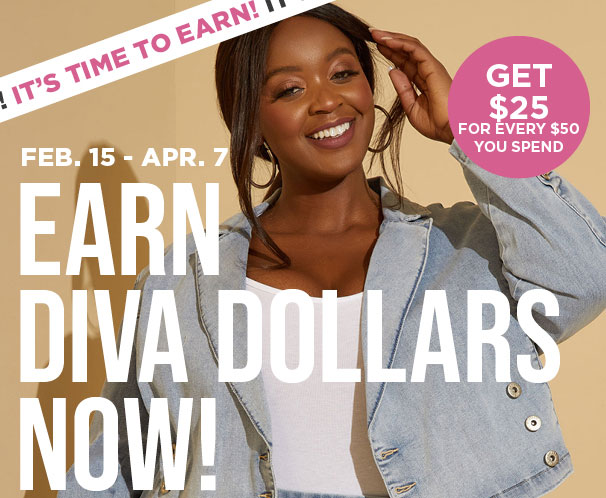 Earn Diva Dollars! Get $25 for every $50 you spend