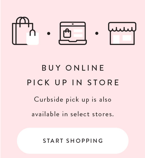 Buy Online pick up in store - Start Shopping
