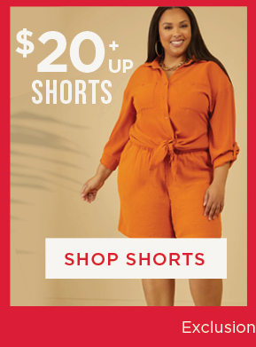 $20 & Up Shorts